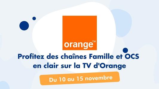 Bouquets Famille et OCS en clair sur la TV d'Orange